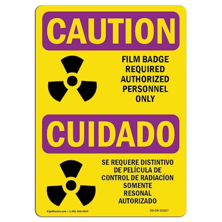 OSHA CAUTION RADIATION Sign, Film Badge Required Bilingual, 14in X 10in Rigid Plastic